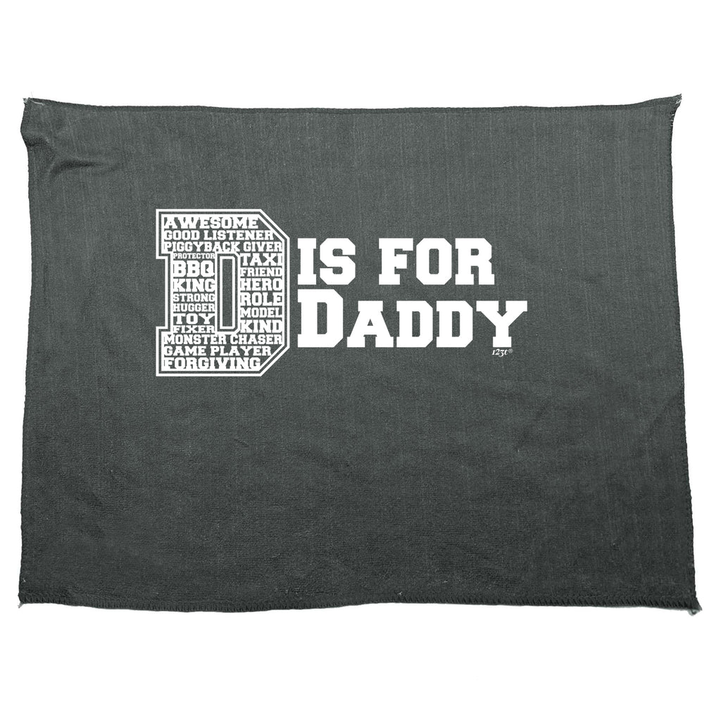 D Is For Daddy Dad - Funny Novelty Gym Sports Microfiber Towel