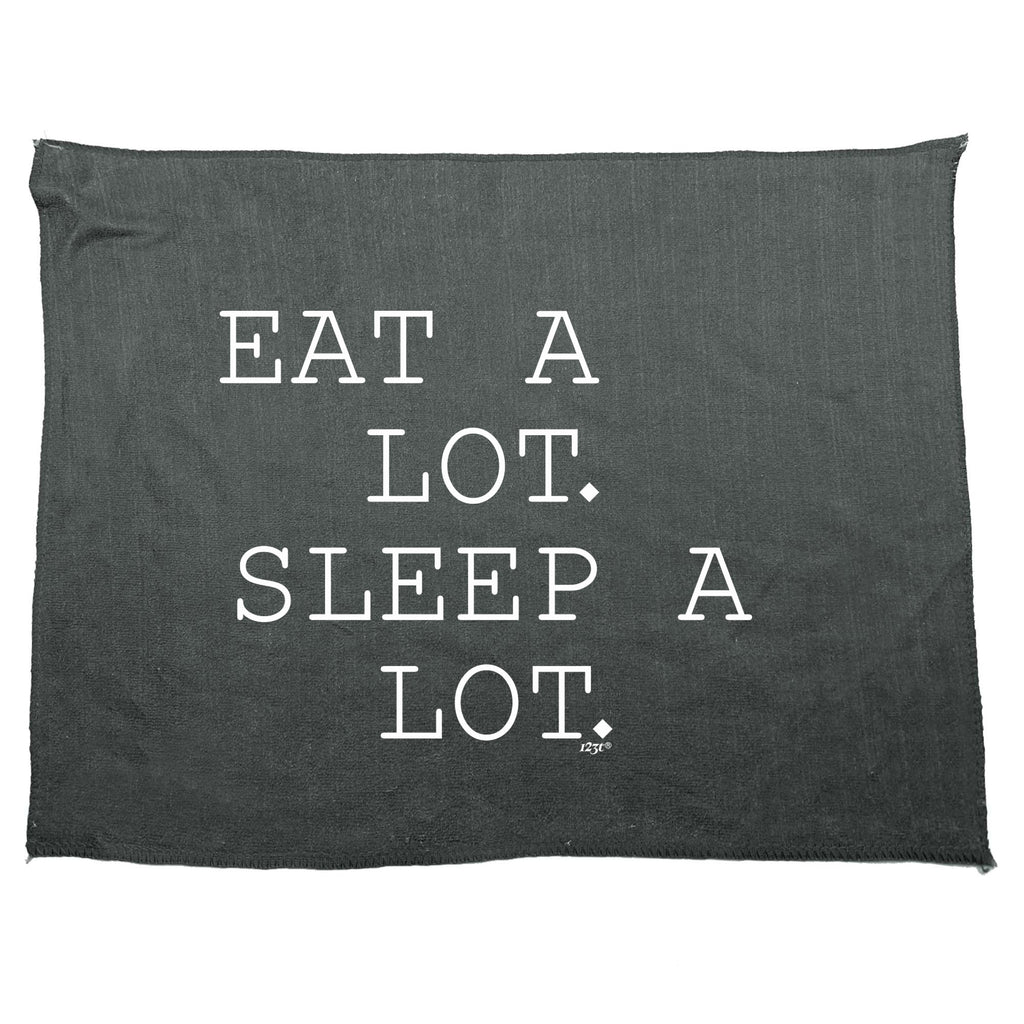 Eat A Lot Sleep A Lot - Funny Novelty Gym Sports Microfiber Towel
