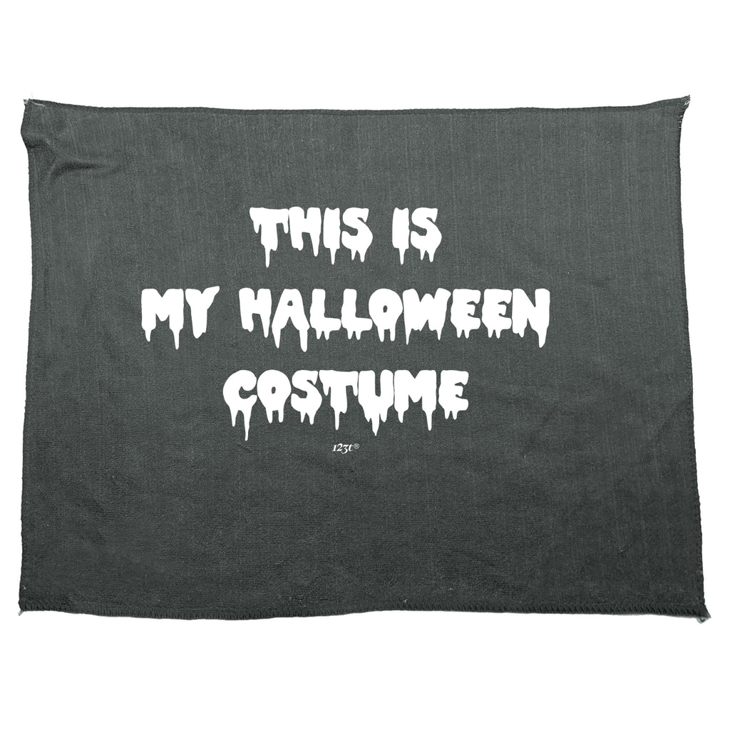 This Is My Halloween Costume - Funny Novelty Gym Sports Microfiber Towel