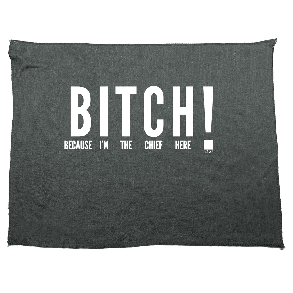 Because Im The Chief Here - Funny Novelty Gym Sports Microfiber Towel
