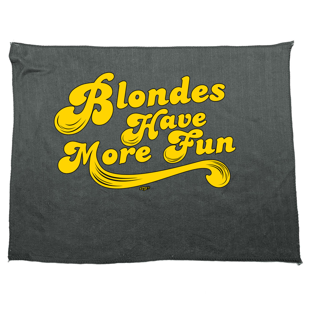 Blondes Have More Fun - Funny Novelty Gym Sports Microfiber Towel