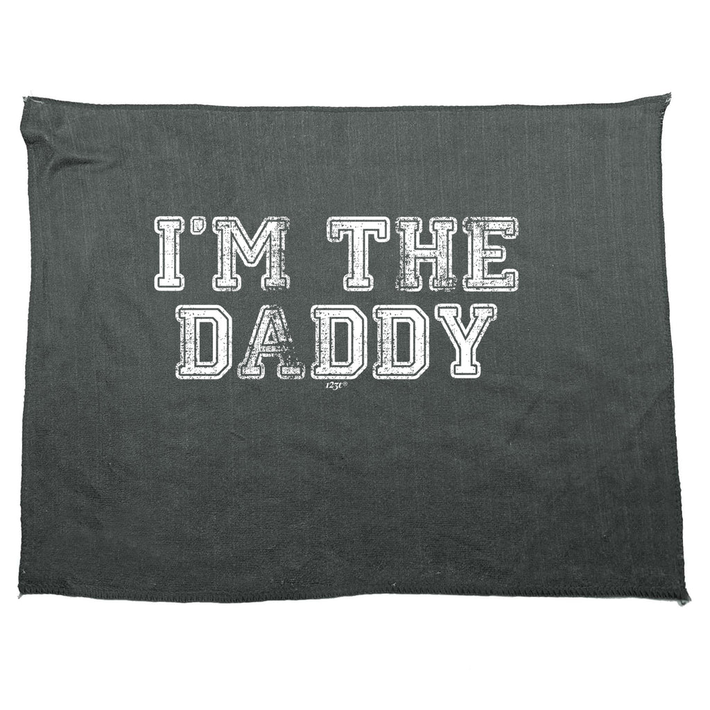 Im The Daddy - Funny Novelty Gym Sports Microfiber Towel
