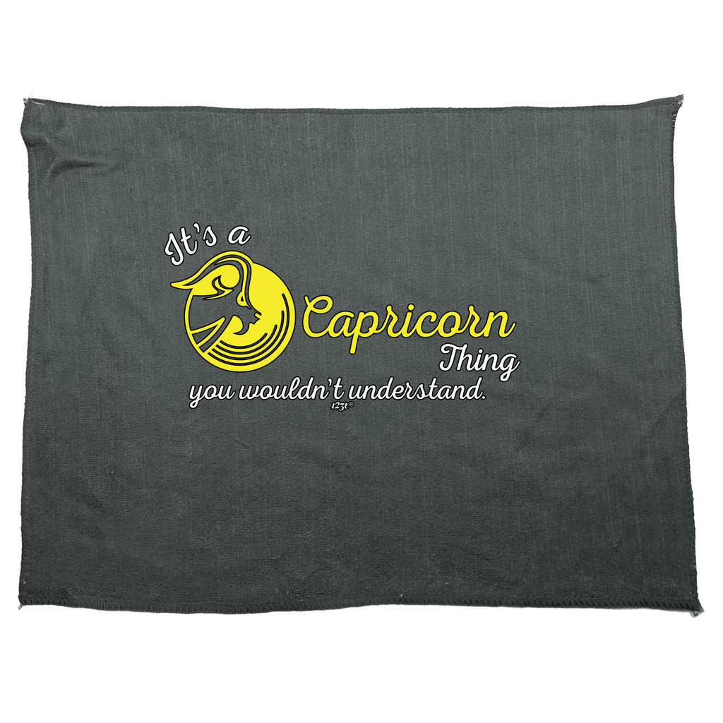 Its A Capricorn Thing You Wouldnt Understand - Funny Novelty Gym Sports Microfiber Towel