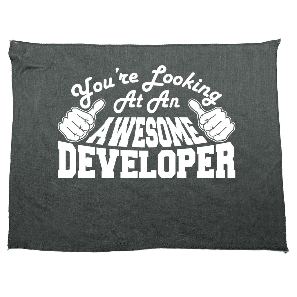 Youre Looking At An Awesome Developer - Funny Novelty Gym Sports Microfiber Towel