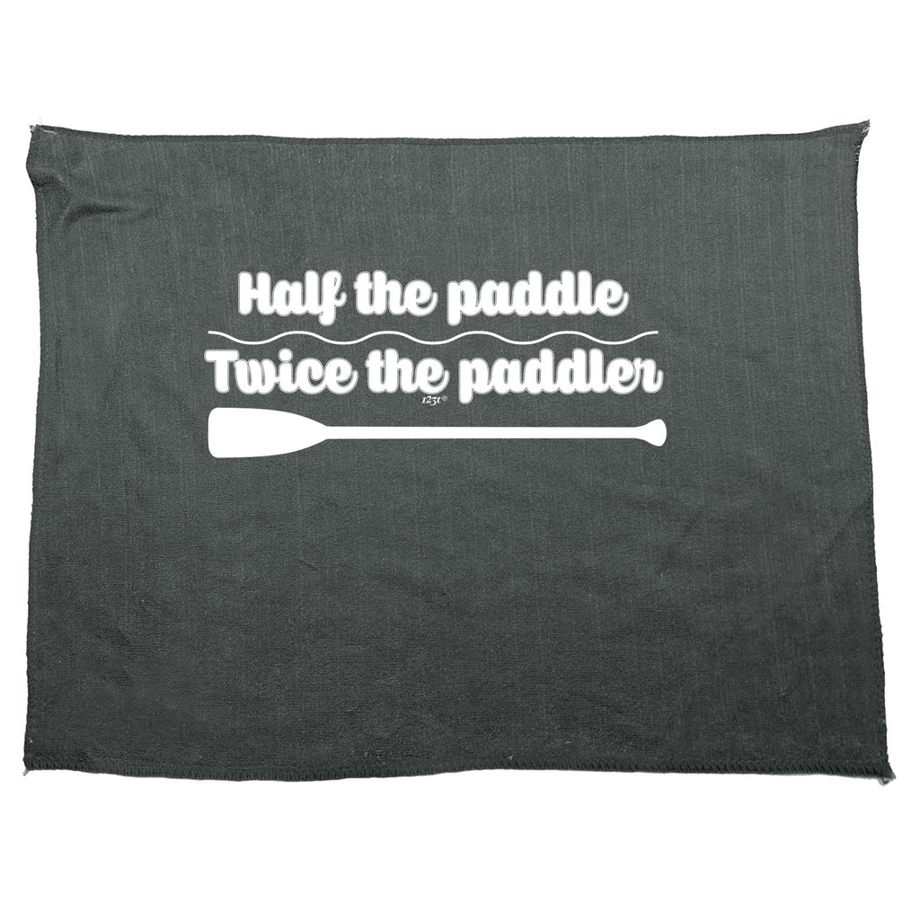 Half The Paddle Twice The Paddler - Funny Novelty Gym Sports Microfiber Towel