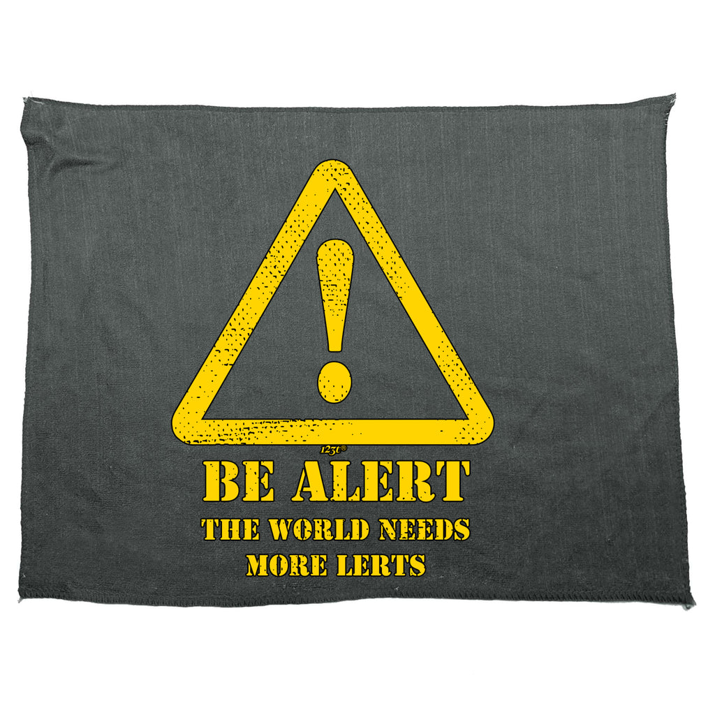 Be Alert The Worlds Needs More Lerts - Funny Novelty Gym Sports Microfiber Towel