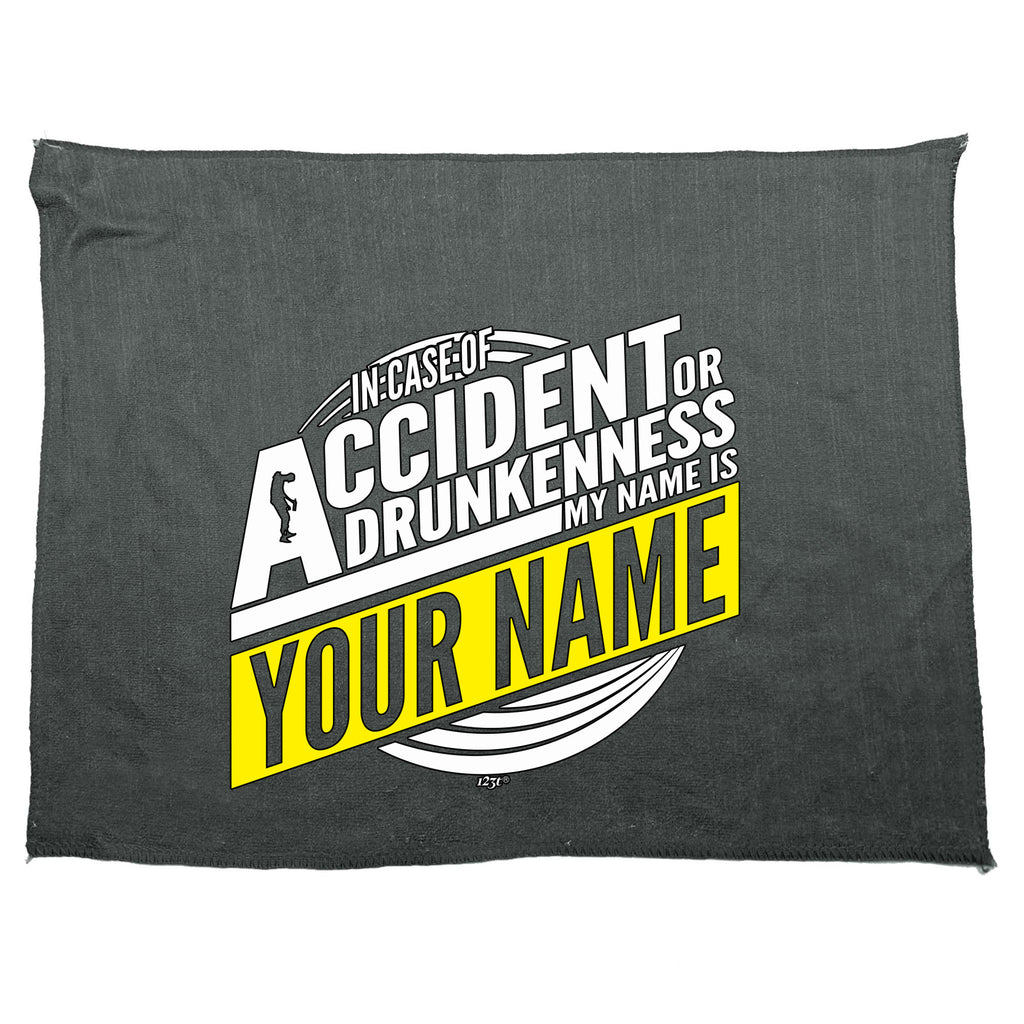 In Case Of Accident Or Drunkenness Your Name - Funny Novelty Gym Sports Microfiber Towel