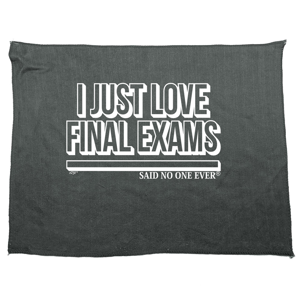 Dont Just Love Final Exams Snoe - Funny Novelty Gym Sports Microfiber Towel