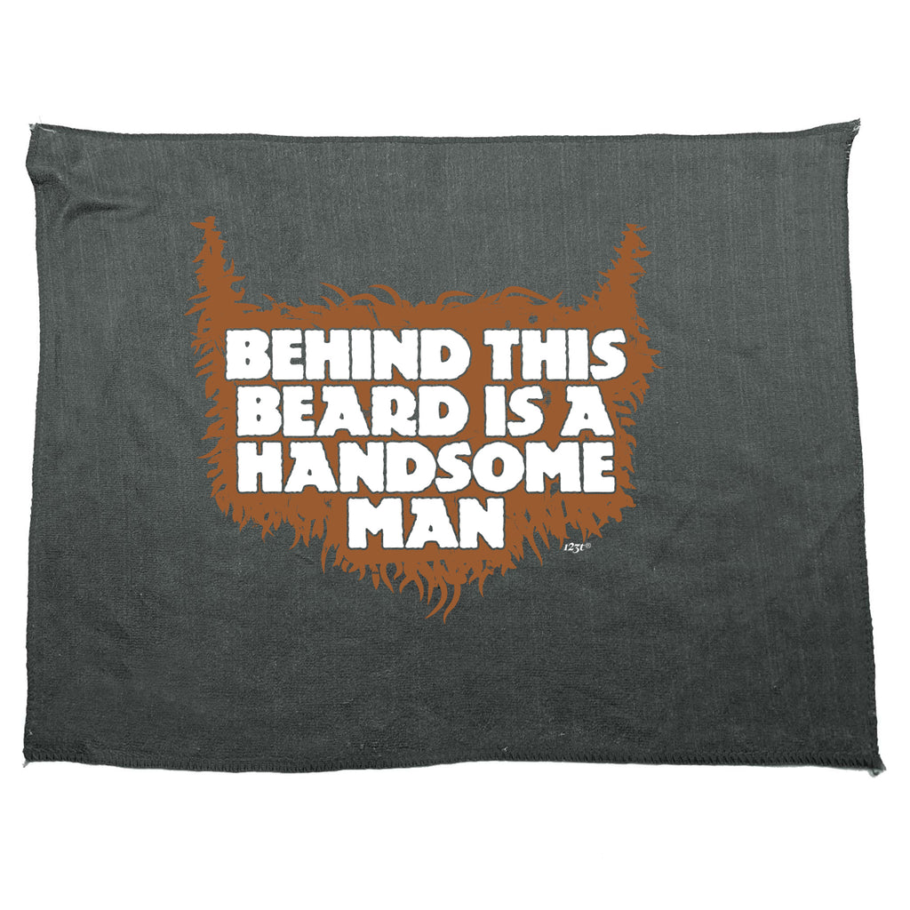 Behind This Beard Is A Handsome Man - Funny Novelty Gym Sports Microfiber Towel
