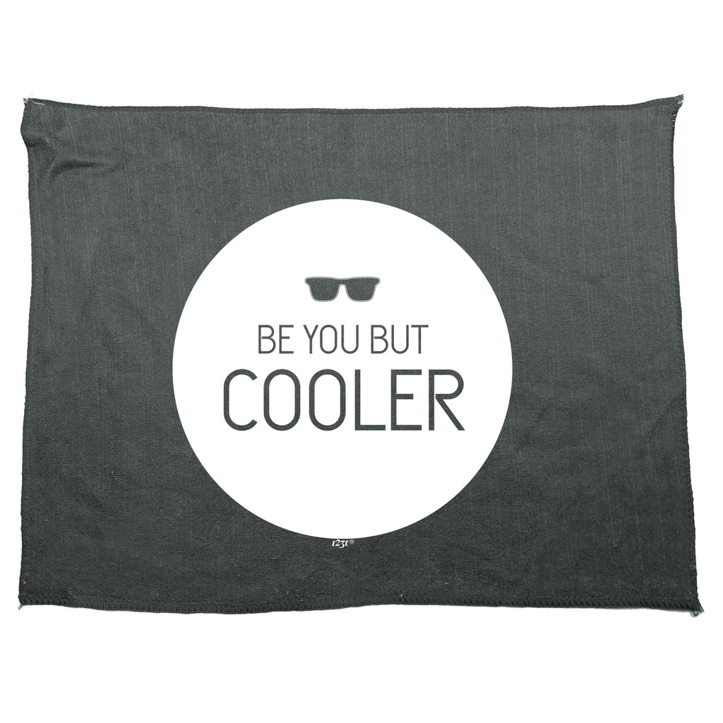 Be You But Cooler - Funny Novelty Gym Sports Microfiber Towel