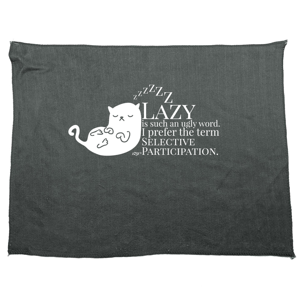 Cat Lazy Is Such An Ugly Word Selective Participation - Funny Novelty Gym Sports Microfiber Towel