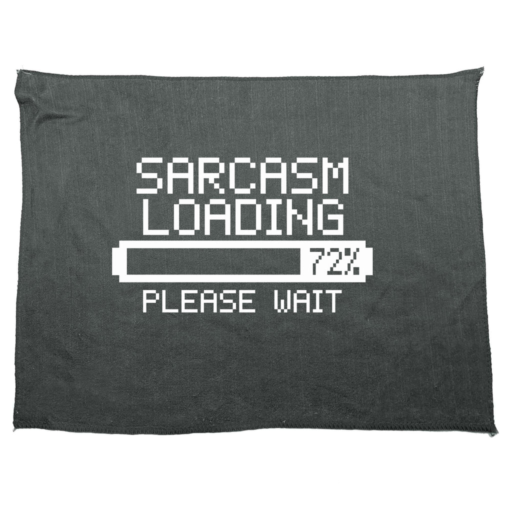 Sarcasm Loading Please Wait - Funny Novelty Gym Sports Microfiber Towel