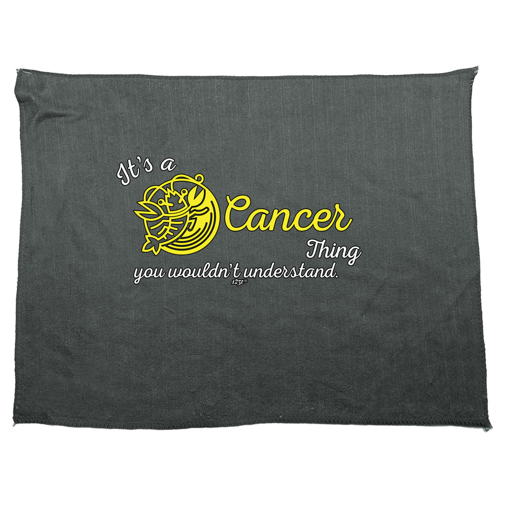 Its A Cancer Thing You Wouldnt Understand - Funny Novelty Gym Sports Microfiber Towel