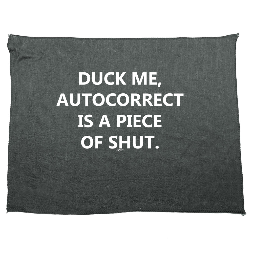 Duck Me Autocorrect - Funny Novelty Gym Sports Microfiber Towel