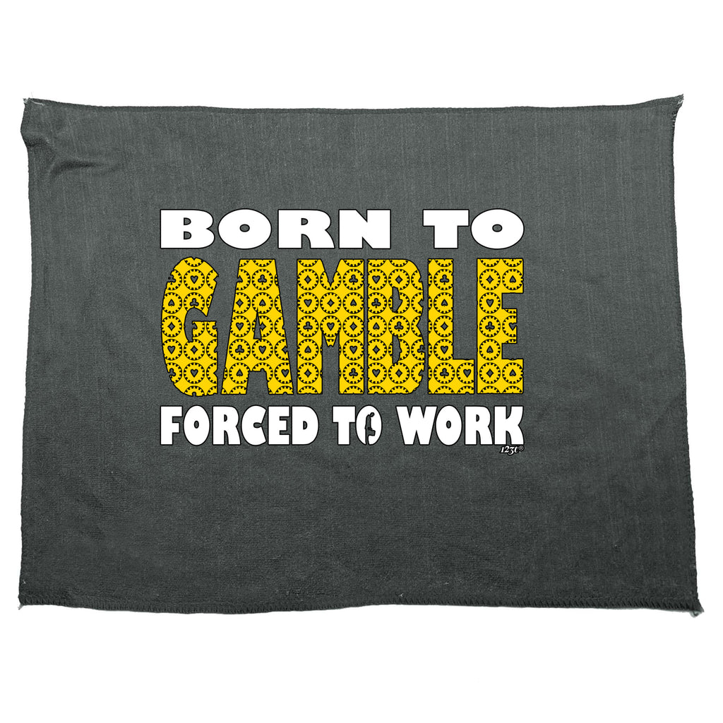 Born To Gamble - Funny Novelty Gym Sports Microfiber Towel