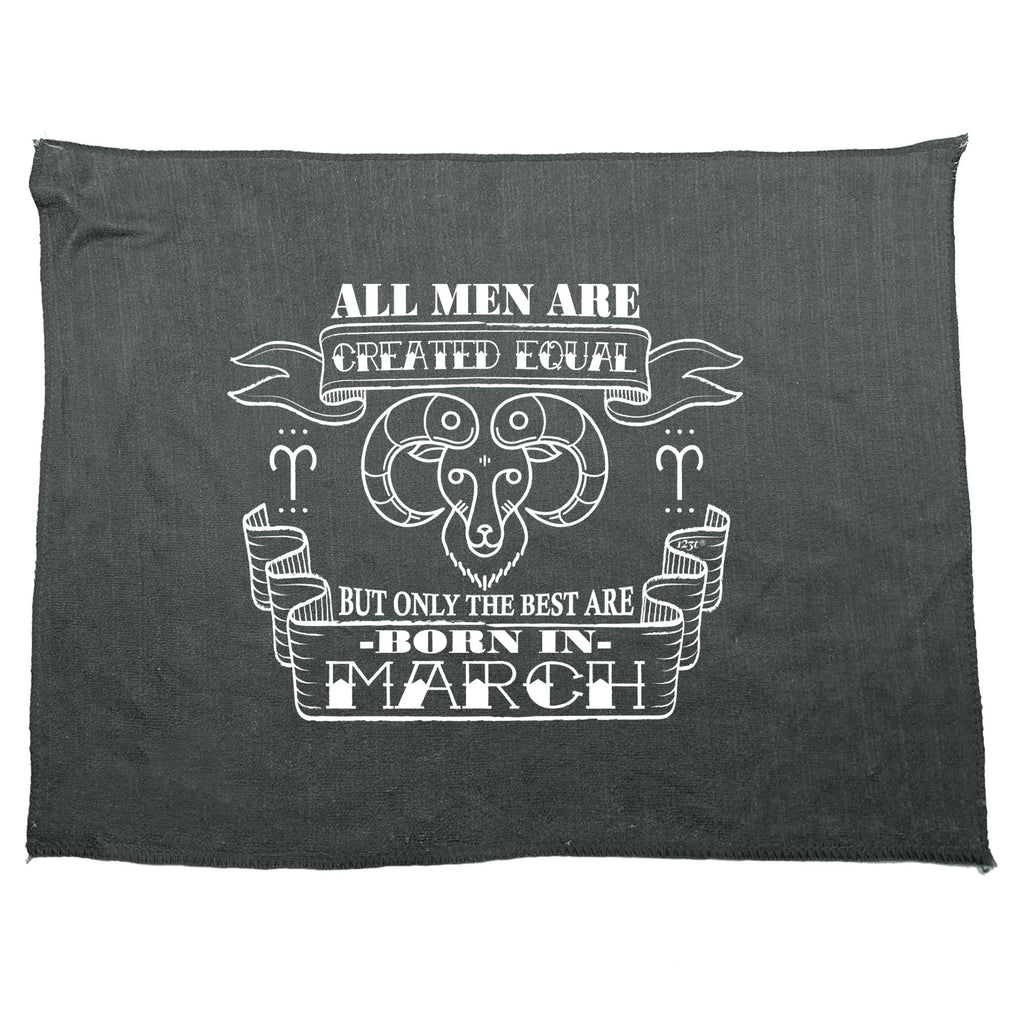 March Aries Birthday All Men Are Created Equal - Funny Novelty Gym Sports Microfiber Towel