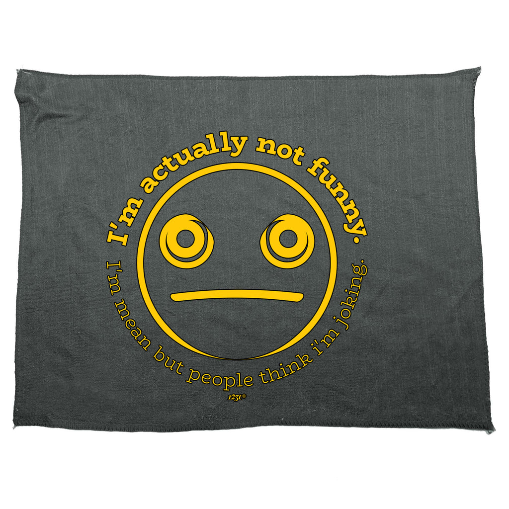 Im Actually Not Funny Im Mean - Funny Novelty Gym Sports Microfiber Towel