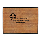 A Bad Day In The Alps - Funny Novelty Doormat Man Cave Floor mat - 123t Australia | Funny T-Shirts Mugs Novelty Gifts