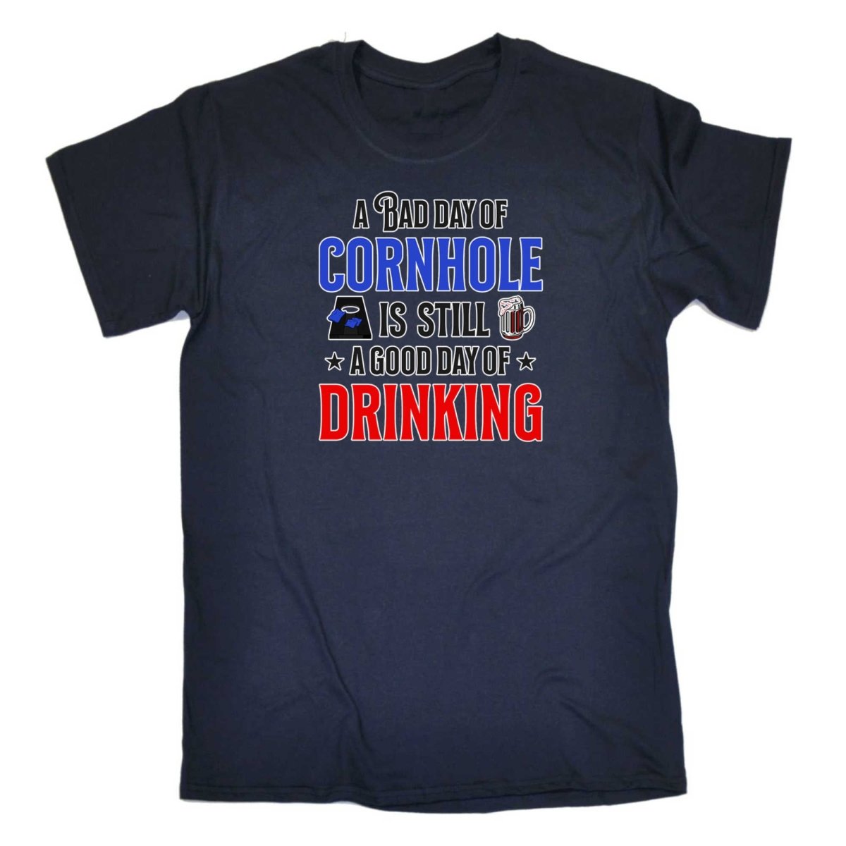 A Bad Day Of Cornhole Is Still A Good Day Of Drinking - Mens Funny T-Shirt Tshirts - 123t Australia | Funny T-Shirts Mugs Novelty Gifts