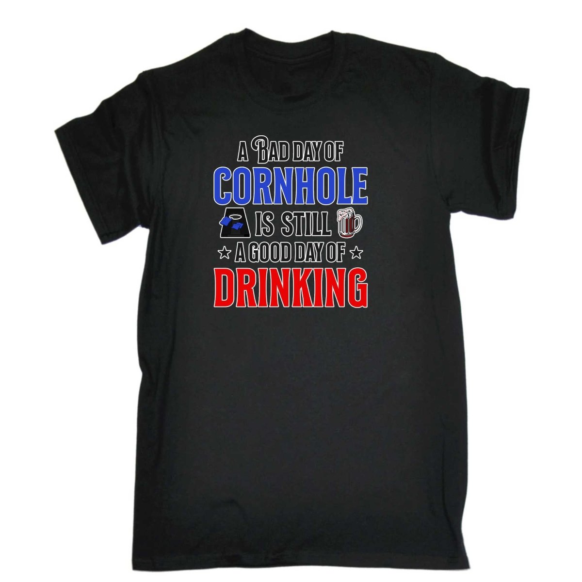 A Bad Day Of Cornhole Is Still A Good Day Of Drinking - Mens Funny T-Shirt Tshirts - 123t Australia | Funny T-Shirts Mugs Novelty Gifts