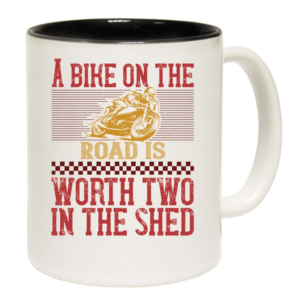 A Bike On The Worth Two In The Shed Motorbike Mug Cup - 123t Australia | Funny T-Shirts Mugs Novelty Gifts