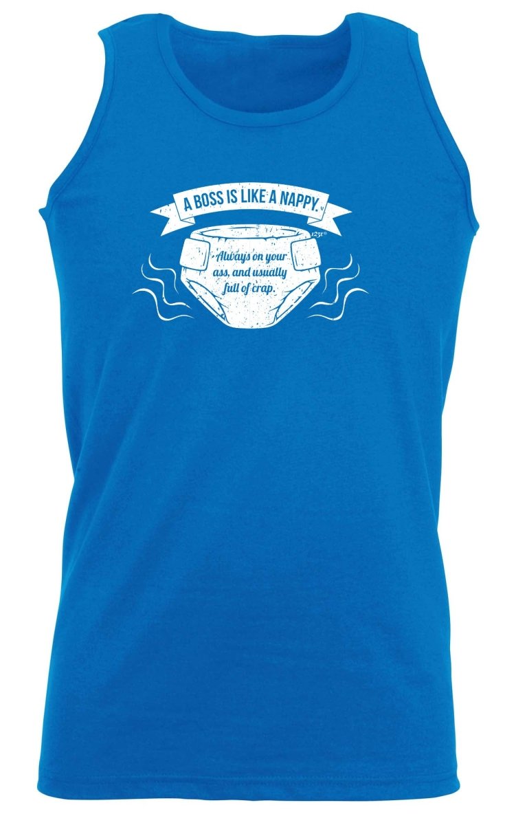 A Boss Is Like A Nappy - Funny Novelty Vest Singlet Unisex Tank Top - 123t Australia | Funny T-Shirts Mugs Novelty Gifts
