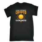 A Day Without Crypto Is A Day Wasted Bitcoin - Mens Funny T-Shirt Tshirts - 123t Australia | Funny T-Shirts Mugs Novelty Gifts