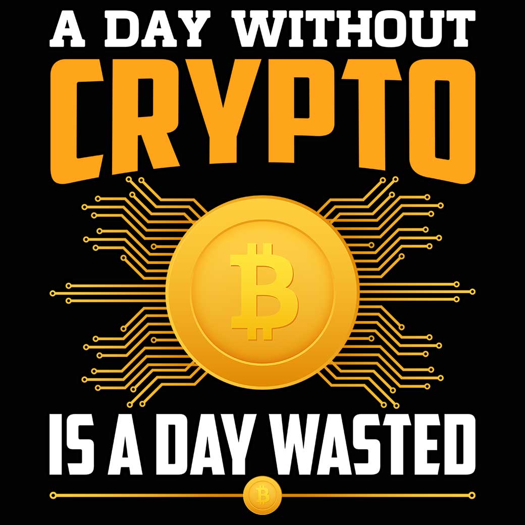 A Day Without Crypto Is A Day Wasted Bitcoin - Mens Funny T-Shirt Tshirts - 123t Australia | Funny T-Shirts Mugs Novelty Gifts