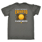 A Day Without Crypto Is A Day Wasted Bitcoin - Mens Funny T-Shirt Tshirts - 123t Australia | Funny T-Shirts Mugs Novelty Gifts