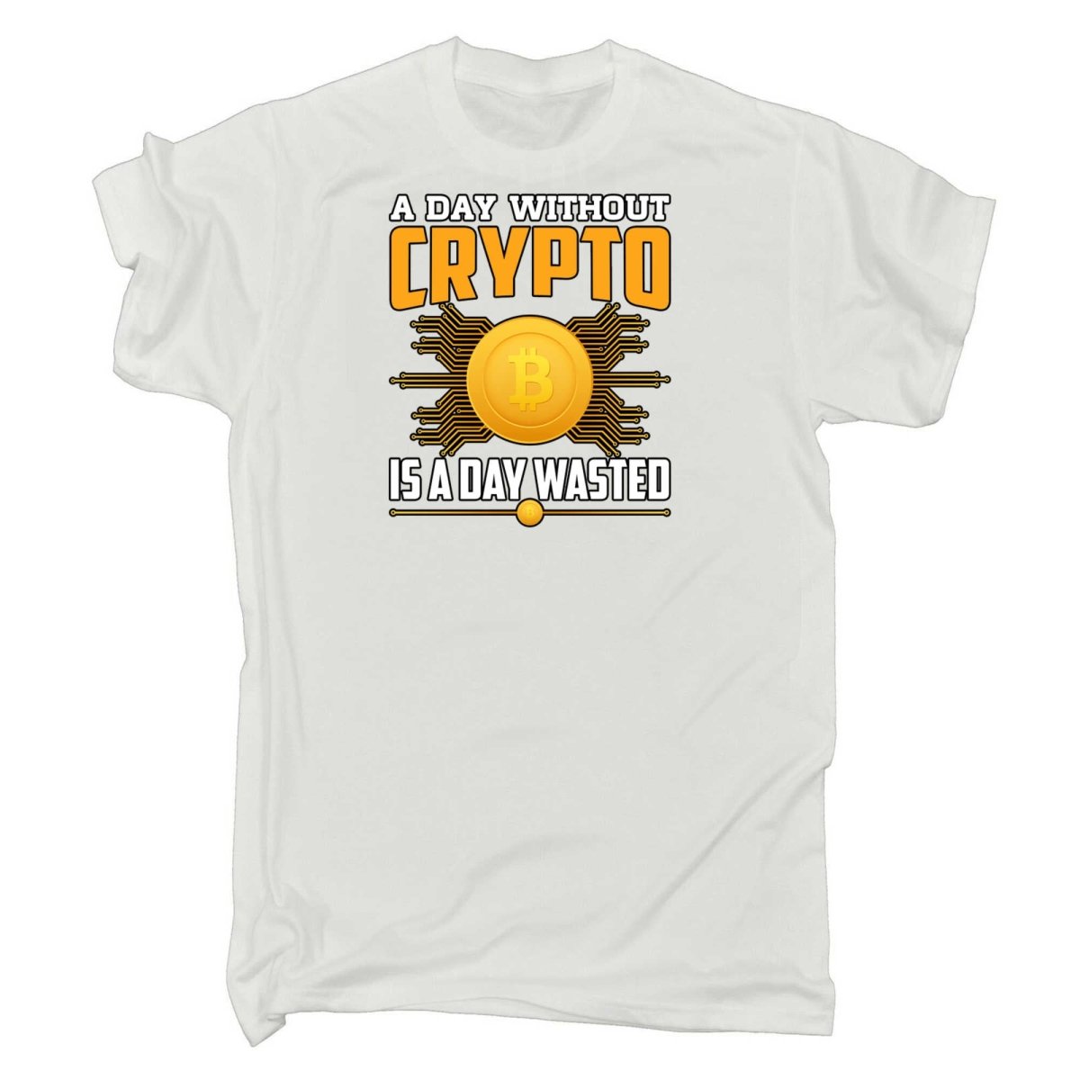 A Day Without Crypto Is A Day Wasted Bitcoin - Mens Funny T-Shirt Tshirts - 123t Australia | Funny T-Shirts Mugs Novelty Gifts