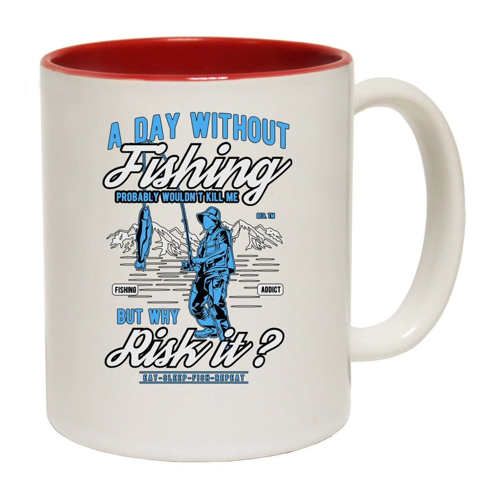 A Day Without Fishing Wouldnt Kill Me Mug Cup - 123t Australia | Funny T-Shirts Mugs Novelty Gifts