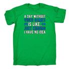 A Day Without Video Games Is Like Just Kidding Gamer - Mens Funny T-Shirt Tshirts - 123t Australia | Funny T-Shirts Mugs Novelty Gifts