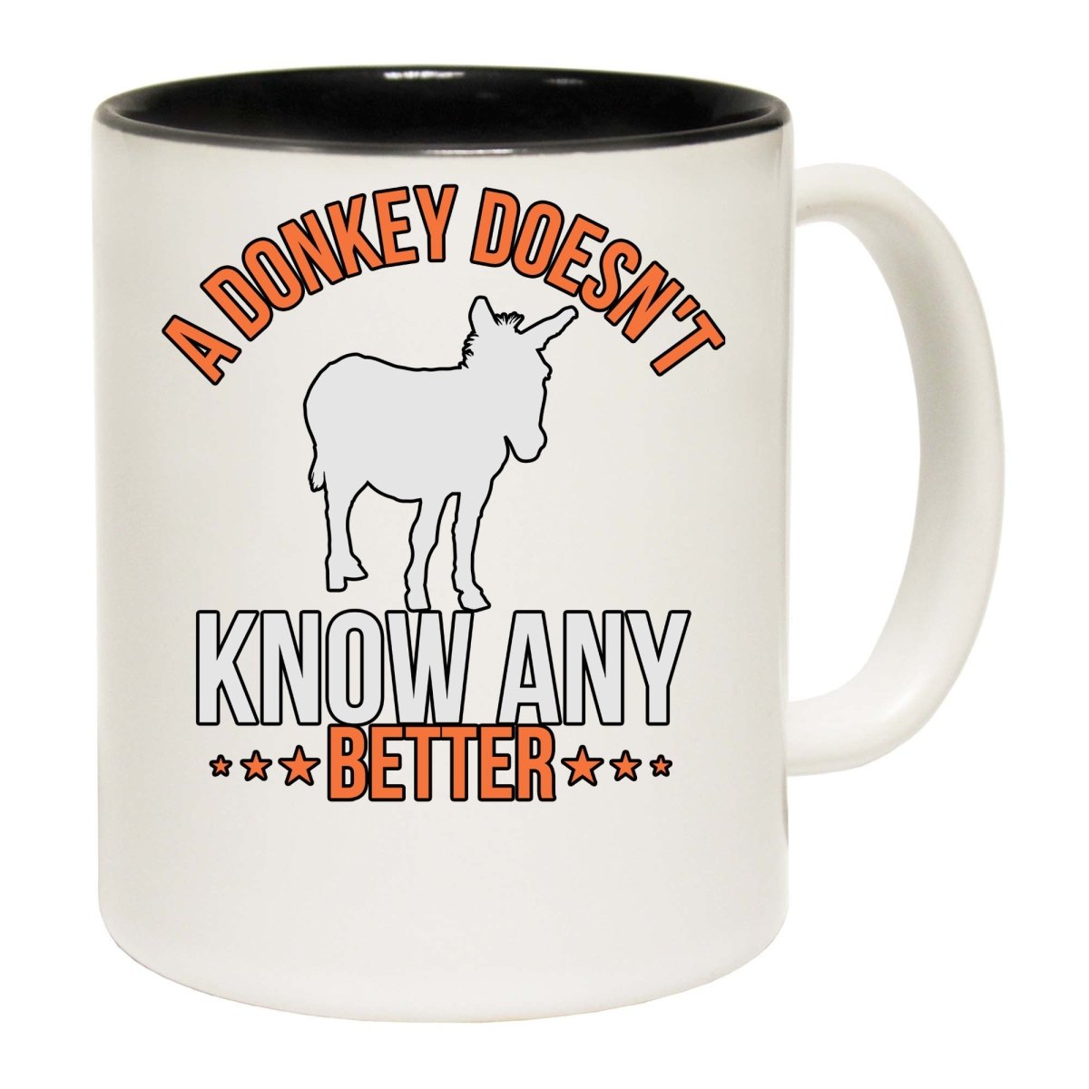 A Donkey Doesnt Know Any Better Mug Cup - 123t Australia | Funny T-Shirts Mugs Novelty Gifts