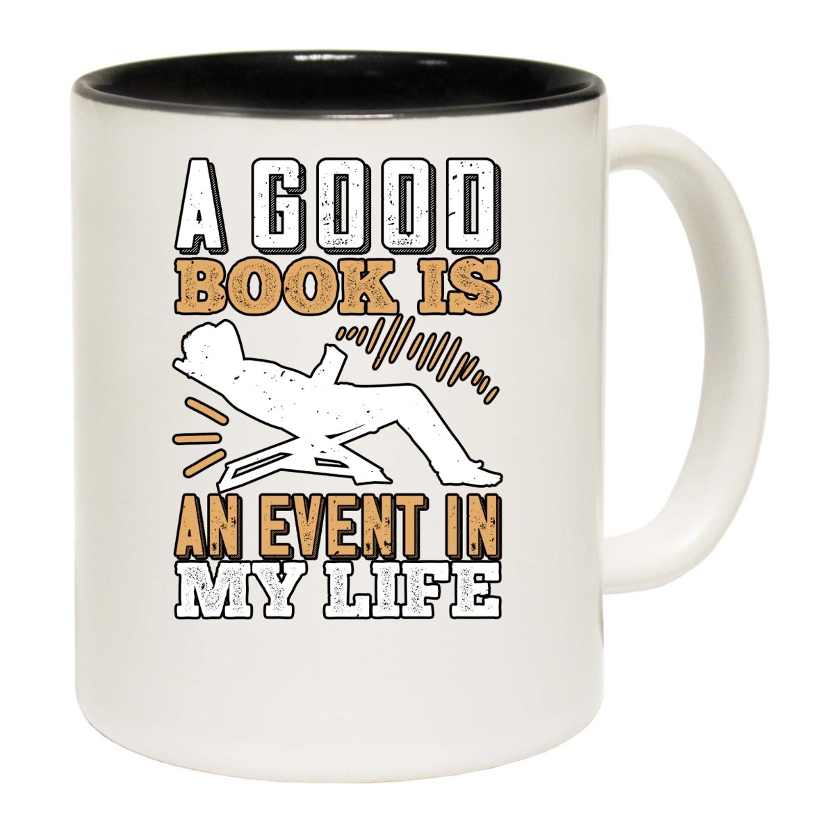 A Good Book Is An Event In My Life Mug Cup - 123t Australia | Funny T-Shirts Mugs Novelty Gifts