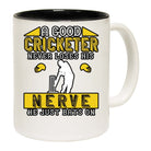 A Good Cricketer Never Loses His Nerve He Just Bats On Mug Cup - 123t Australia | Funny T-Shirts Mugs Novelty Gifts