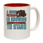 A Good Photograph Is Knowing Where To Stand Mug Cup - 123t Australia | Funny T-Shirts Mugs Novelty Gifts