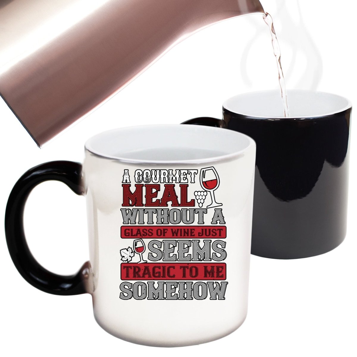 A Gourmet Meal Without A Glass Of Wine Just Seems Tragic To Me Mug Cup - 123t Australia | Funny T-Shirts Mugs Novelty Gifts