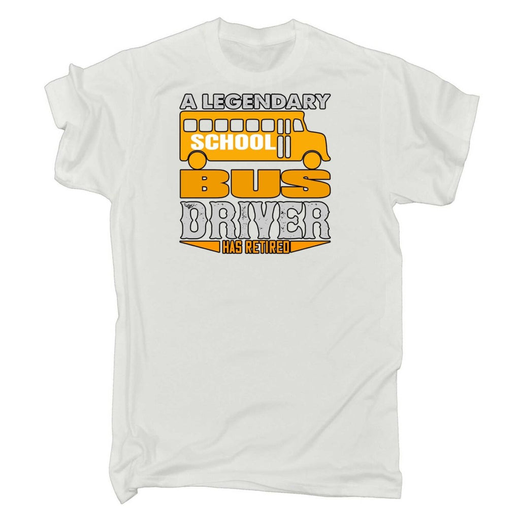 A Legendary School Bus Driver Has Retired - Mens Funny T-Shirt Tshirts - 123t Australia | Funny T-Shirts Mugs Novelty Gifts