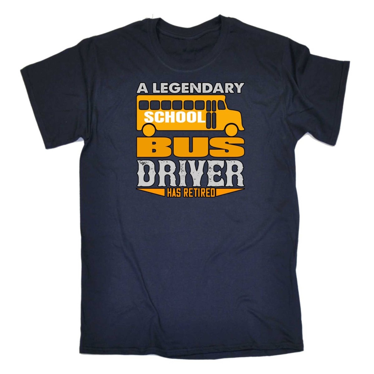 A Legendary School Bus Driver Has Retired - Mens Funny T-Shirt Tshirts - 123t Australia | Funny T-Shirts Mugs Novelty Gifts