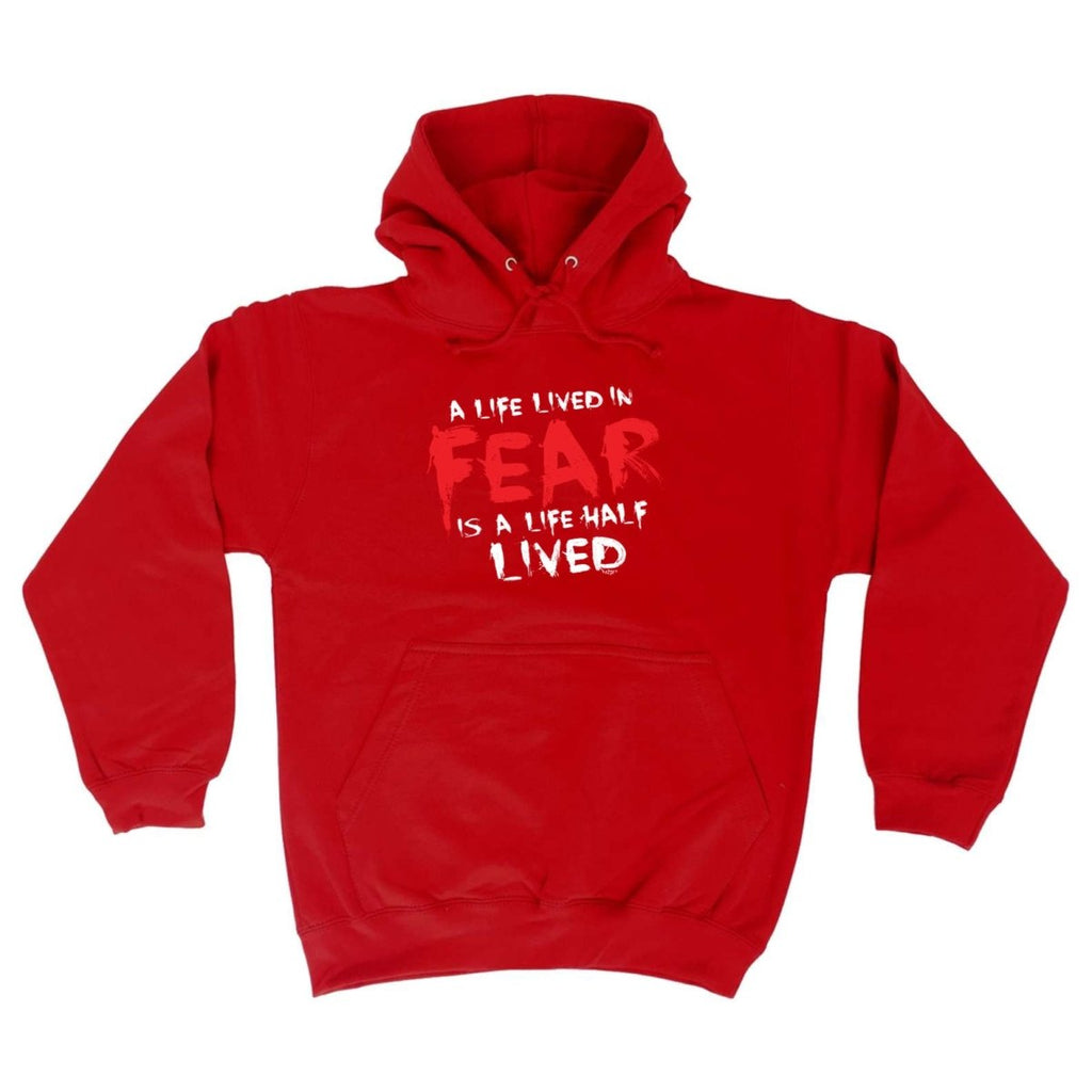 A Life Lived In Fear Is A Life Half Lived - Funny Novelty Hoodies Hoodie - 123t Australia | Funny T-Shirts Mugs Novelty Gifts