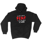 A Life Lived In Fear Is A Life Half Lived - Funny Novelty Hoodies Hoodie - 123t Australia | Funny T-Shirts Mugs Novelty Gifts