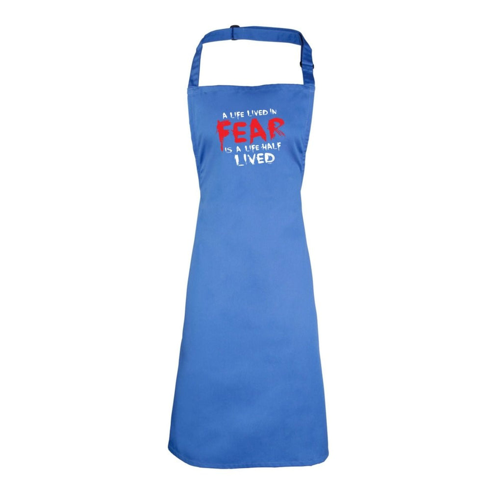 A Life Lived In Fear Is A Life Half Lived - Funny Novelty Kitchen Adult Apron - 123t Australia | Funny T-Shirts Mugs Novelty Gifts