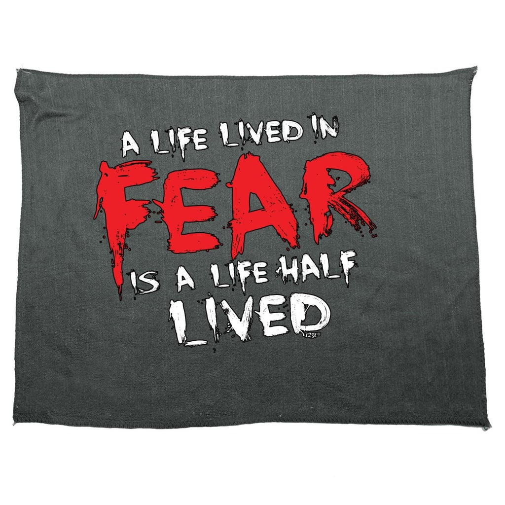 A Life Lived In Fear Is A Life Half Lived - Funny Novelty Soft Sport Microfiber Towel - 123t Australia | Funny T-Shirts Mugs Novelty Gifts