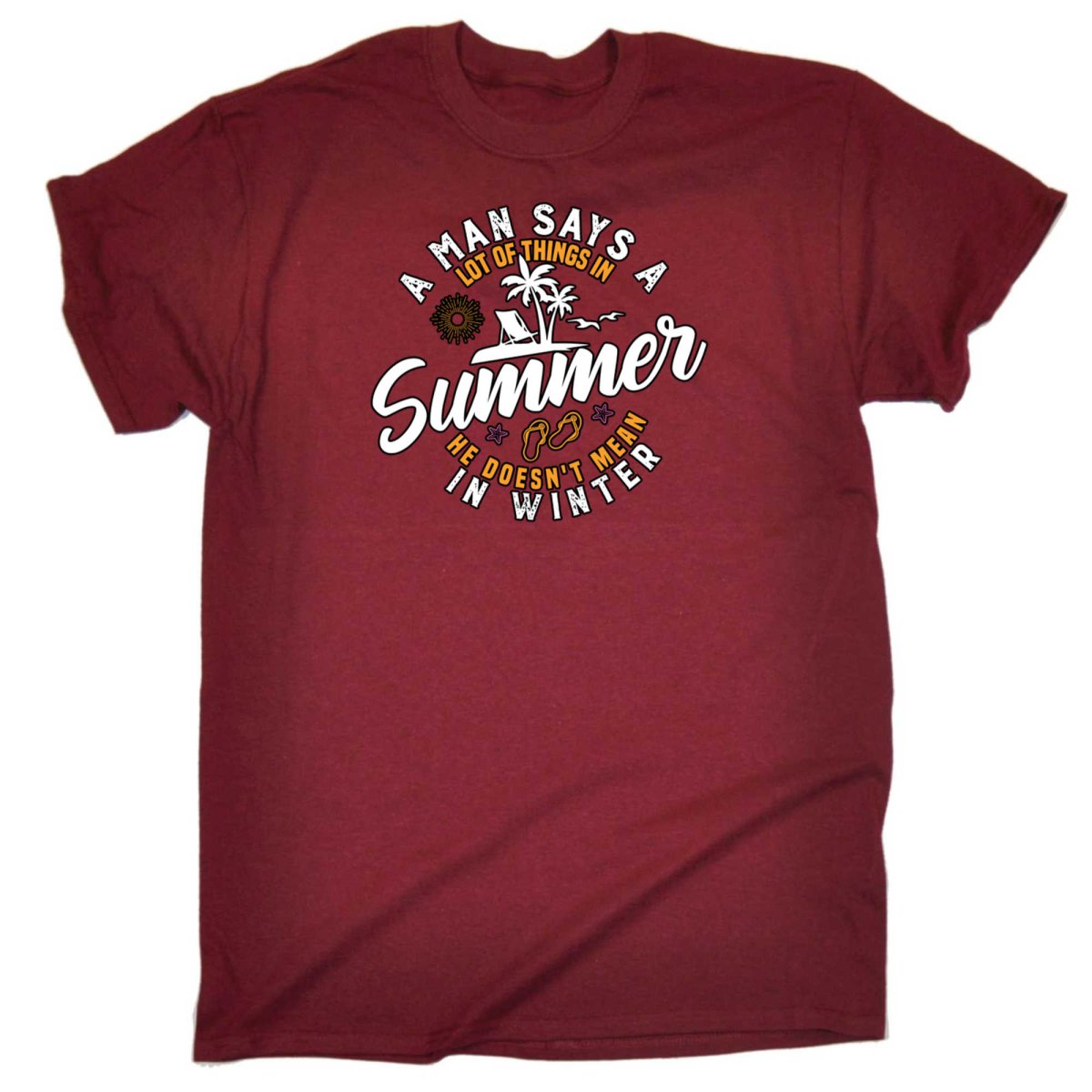 A Man Says A Lot Of Things In Summer Winter - Mens Funny T-Shirt Tshirts - 123t Australia | Funny T-Shirts Mugs Novelty Gifts