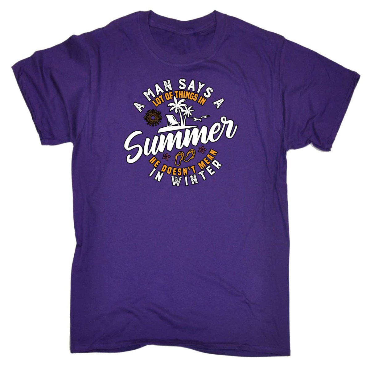 A Man Says A Lot Of Things In Summer Winter - Mens Funny T-Shirt Tshirts - 123t Australia | Funny T-Shirts Mugs Novelty Gifts