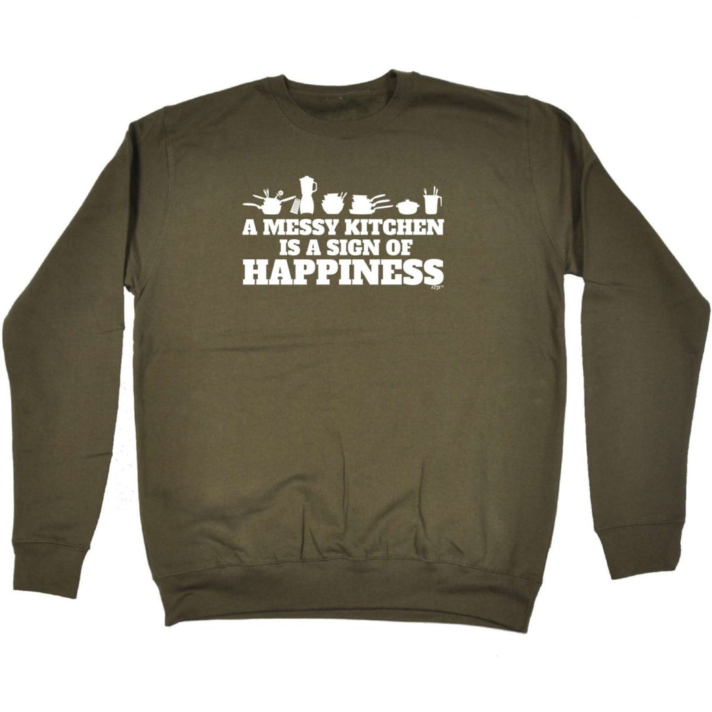 A Messy Kitchen Is A Sign Of Happiness - Funny Novelty Sweatshirt - 123t Australia | Funny T-Shirts Mugs Novelty Gifts