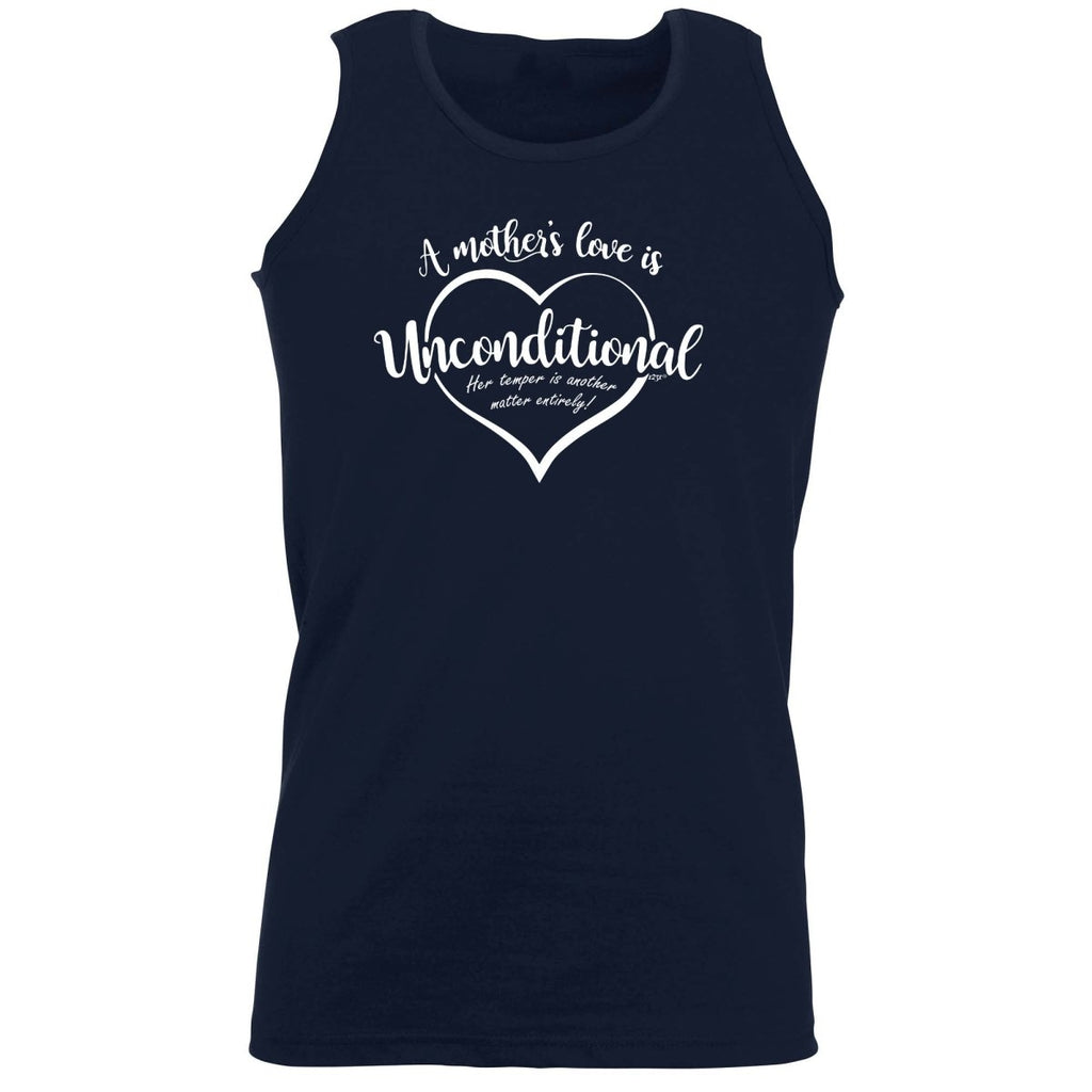 A Mothers Love Is Unconditional - Funny Novelty Vest Singlet Unisex Tank Top - 123t Australia | Funny T-Shirts Mugs Novelty Gifts