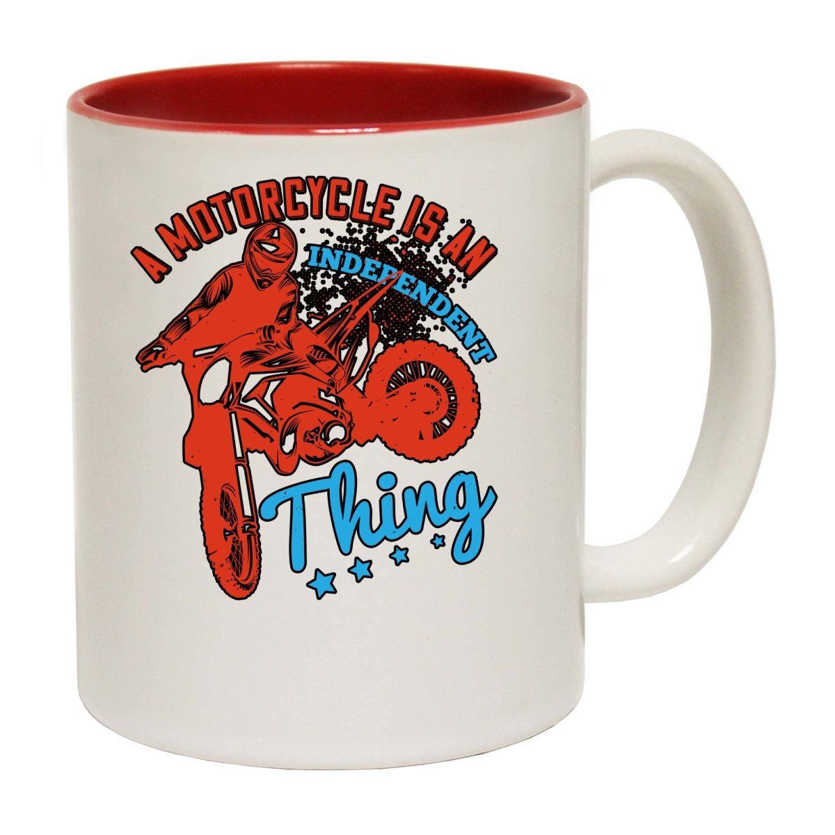 A Motorcycle Is An Independent Thing Mug Cup - 123t Australia | Funny T-Shirts Mugs Novelty Gifts