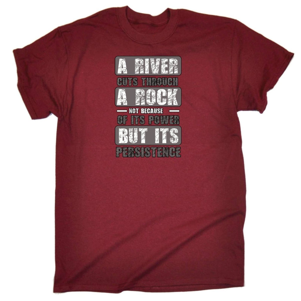 A River Cuts Through A Rock Persistance - Mens Funny T-Shirt Tshirts Tee Shirt - 123t Australia | Funny T-Shirts Mugs Novelty Gifts