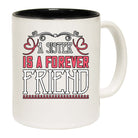 A Sister Is A Forever Friend Mug Cup - 123t Australia | Funny T-Shirts Mugs Novelty Gifts